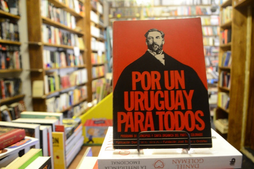 Por Un Uruguay Para Todos.