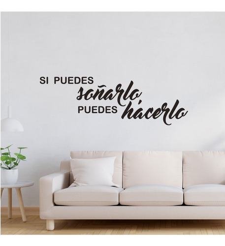 Si Puedes Soñarlo Puedes Hacerlo Frase Motivadora Decorativa