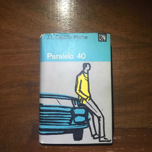 Paralelo 40 - J.l Castillo Puche - Libro