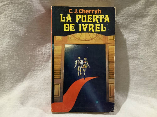 La Puerta De Ivrel C. J. Cherryh Libro Novela Syfy Imb