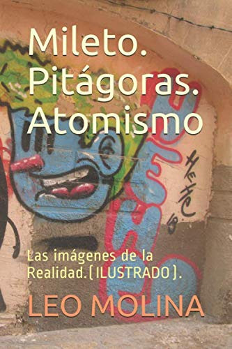 Mileto Pitagoras Atomismo: Las Imagenes De La Realidad -ilus