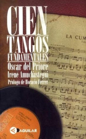 Cien Tangos Fundamentales.. - Oscar Del Priore