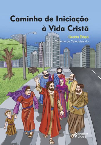 Caminho de iniciação à vida cristã 4a. etapa catequizando, de Diocese de Caxias do Sul. Editora Vozes Ltda., capa mole em português, 2015