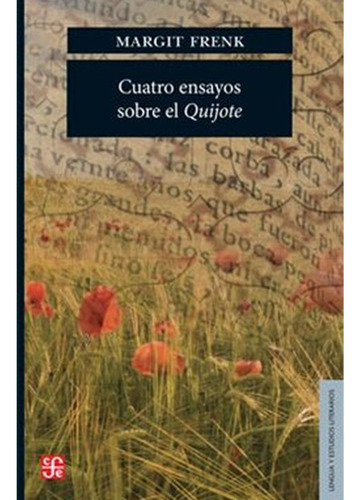 Cuatro Ensayos Sobre El Quijote - Margit Frenk - Fce - Pb