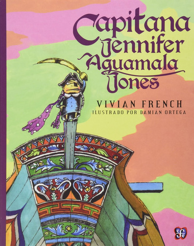 Capitana Jennifer Aguamala Jones, De Vivian French. Editorial Fondo De Cultura Económica En Español