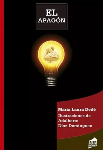 El Apagon - Maria Laura Dede - 11 . 12 . 13 Años