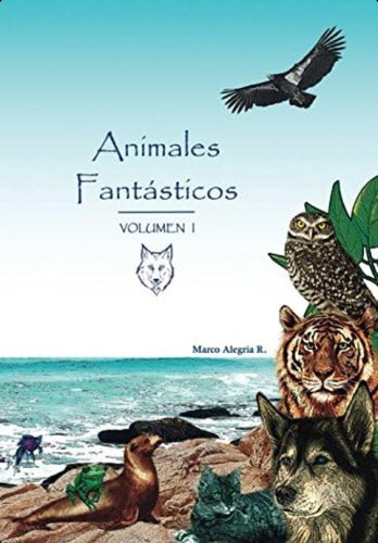 Animales Fantásticos (no) (spanish Edition), De Alegría, Marco Antonio. Editorial Oem, Tapa Blanda En Español