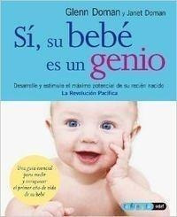 Libro: Sí, Su Bebé Es Un Genio. Doman, Glenn. Edaf Editorial