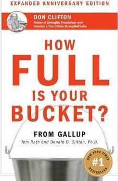 How Full Is Your Bucket? Anniversary Edition - Tom Rath (...