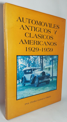 Automóviles Antiguos Y Clásicos Americanos 1929-1959