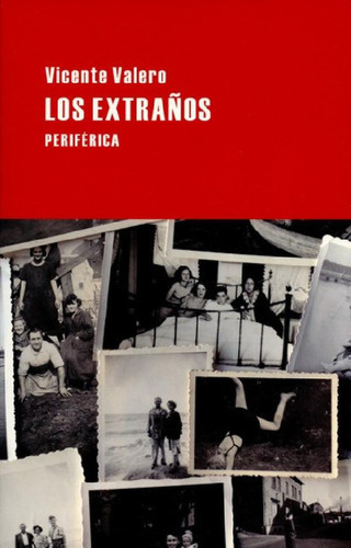 Libro - Los Extraños, De Valero, Vicente. Editorial Perifér