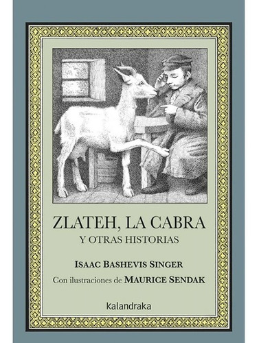 Zlateh, La Cabra - Isaac Bashevis Singer - M. Sendak