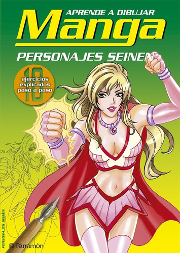 APRENDE A DIBUJAR MANGA PERSONAJES SEINEN, de PARRAMON, EQUIPO. Editorial Parramon, tapa pasta blanda, edición 2 en español, 2009