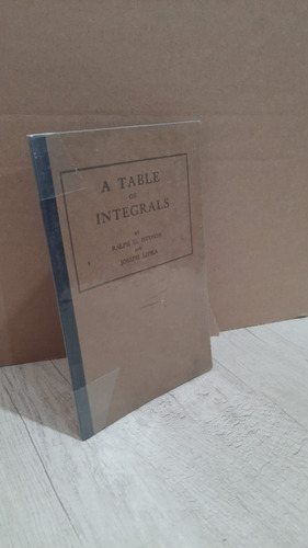 A Table Of Integrals Ralph G Hudson