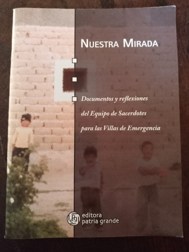 Nuestra Mirada: Documentos Y Reflexiones Del Equipo De Sacer