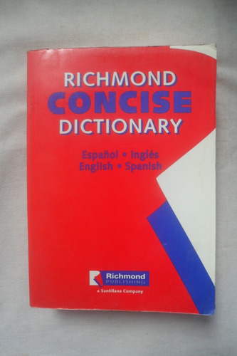 Richmond Concise Dictionary - Español Ingles Ingles Español