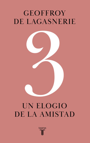3, De De Lagasnerie, Geoffroy., Vol. 1. Editorial Taurus En Español, 2025