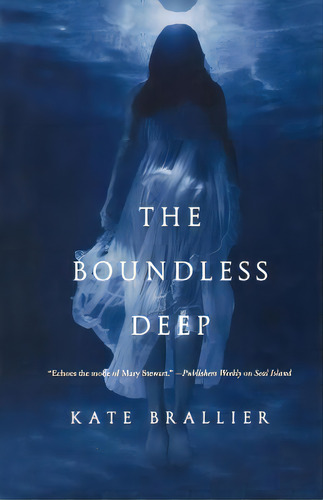 The Boundless Deep, De Brallier, Kate. Editorial St Martins Pr 3pl, Tapa Blanda En Inglés
