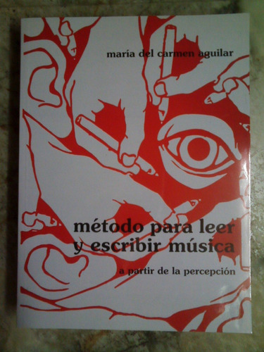 Maria Del Carmen Aguilar Metodo Para Leer Y Escribir Musica