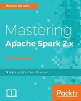Libro Mastering Apache Spark 2.x - - Romeo Kienzler