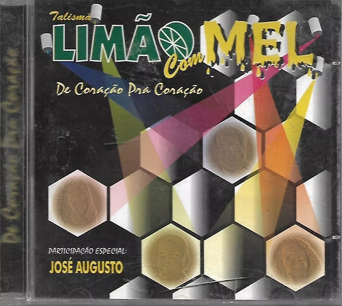 Cd Limão Com Mel De Coração Pra Coração José Augusto Raro
