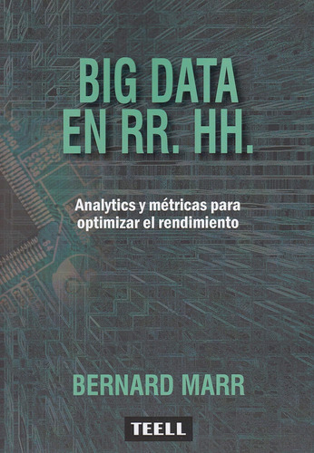 Libro: Data En Rr Hh: Analytics Y Métricas Para Optimizar El