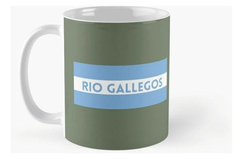 Taza Bandera De La Ciudad De Río Gallegos En Argentina Calid