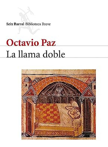 Seix Barral La Llama Doble - Paz Octavio