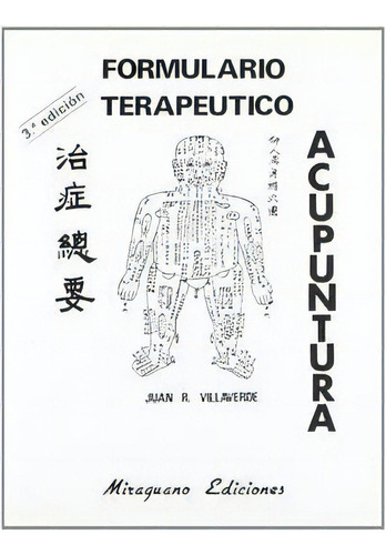 Formulario Terapãâ©utico De Acupuntura, De Kikeou, Yang. Editorial Miraguano Ediciones, Tapa Blanda En Español