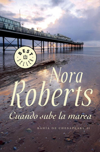 Cuando Sube La Marea (bahãâa De Chesapeake 2), De Roberts, Nora. Editorial Debolsillo, Tapa Blanda En Español