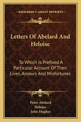 Libro Letters Of Abelard And Heloise: To Which Is Prefixe...