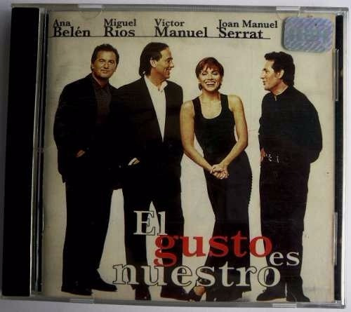 Cd El Gusto Es Nuestro Ana Belén,miguel Ríos,víctor Manuel