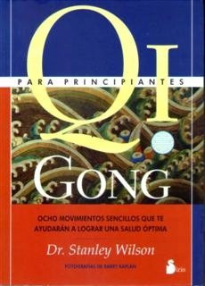 Qi Gong  Para Principiantes Stanley Wilson