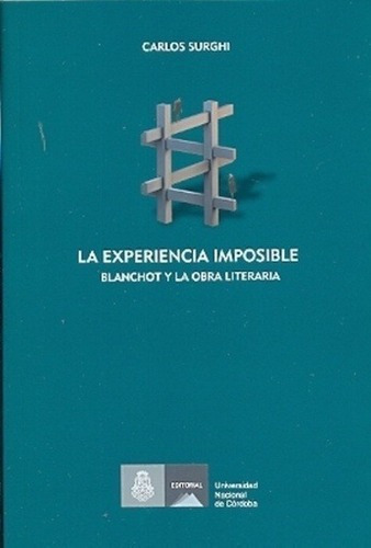 La Experiencia Imposible - Carlos Surghi, De Carlos Surghi. Editorial De La U. N. Cordoba En Español