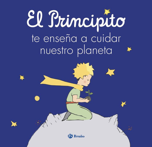 Libro El Principito Te Enseãa A Cuidar Nuestro Planeta -...