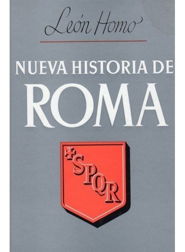 002. Nueva Historia De Roma, De Leon Homo. Editorial Iberia, Tapa Dura En Español