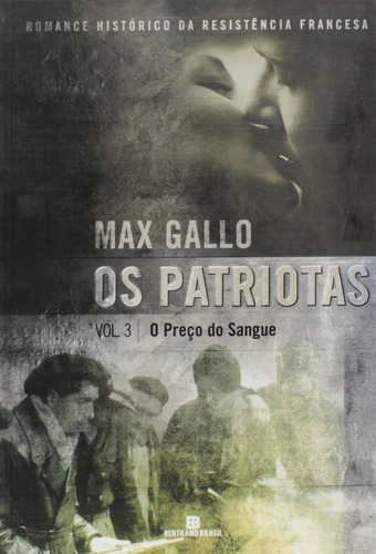 Livro Os Patriotas - Vol 3 - O Preço Do Sangue: Livro Os Patriotas - Vol 3 - O Preço Do Sangue, De Gallo, Max. Editora Distribuidora Record De Serv Impresa S/a, Capa Mole Em Português, 2004