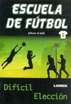 Difícil Elección. Escuela De Fútbol 3 - Jefferies & Goffe