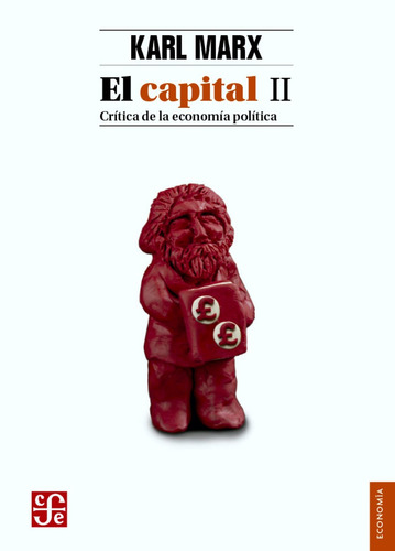 El Capital 2 Crítica De La Economía Política - Marx - F C E