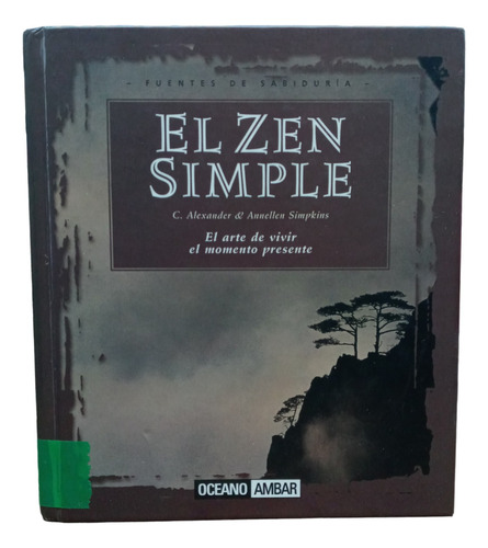 El Zen Simple - C.alexander Simpkins -