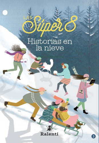 Historias En La Nieve - Las Super 8 - Melina Pogorelsky