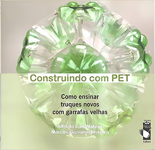 Construindo Com Pet, De Mateus/ Moreira. Editora Livraria Da Fisica Editora, Capa Mole, Edição 2 Em Português, 2007