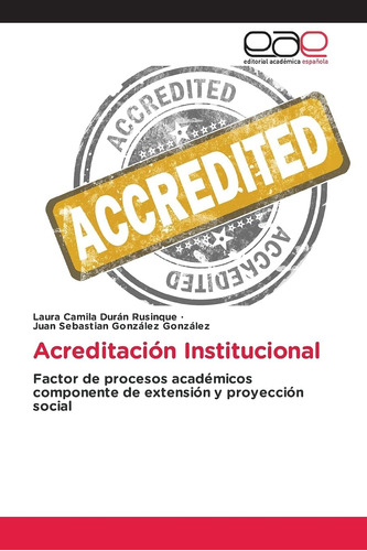 Libro: Acreditación Institucional: Factor Procesos Académ