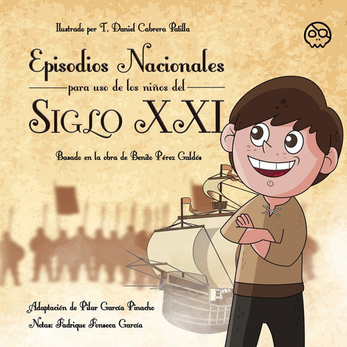 Episodios Nacionales Para Uso De Los Niãâ±os Del Siglo Xxi, De Fonseca García, Fadrique. Editorial Gunis Media S.l., Tapa Blanda En Español