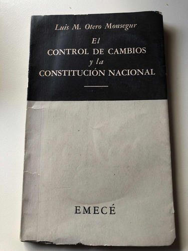 El Control De Cambios Y La Constitucion Nacional Luis Otero