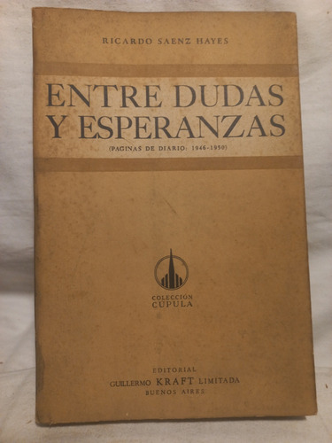 Entre Las Dudas Y Esperanza, Ricardo Saenz Hayes, 