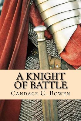 Libro A Knight Of Battle: (a Knight Series Book 2) - Bowe...