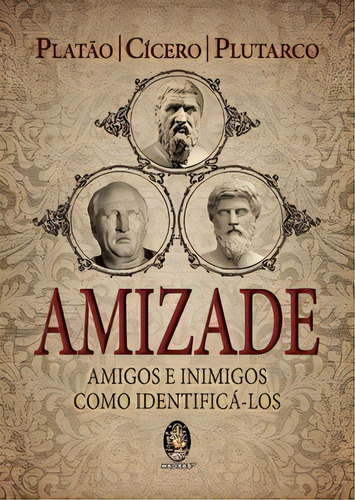 Amizade: Amigos E Inimigos, Como Identificá-los