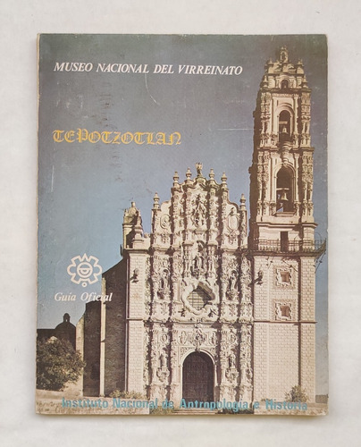 Libro Guía Oficial Museo Nacional Del Virreinato Tepotzotlán