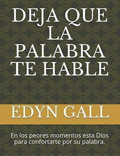 Libro: Deja Que La Palabra Te Hable: En Los Peores Momentos